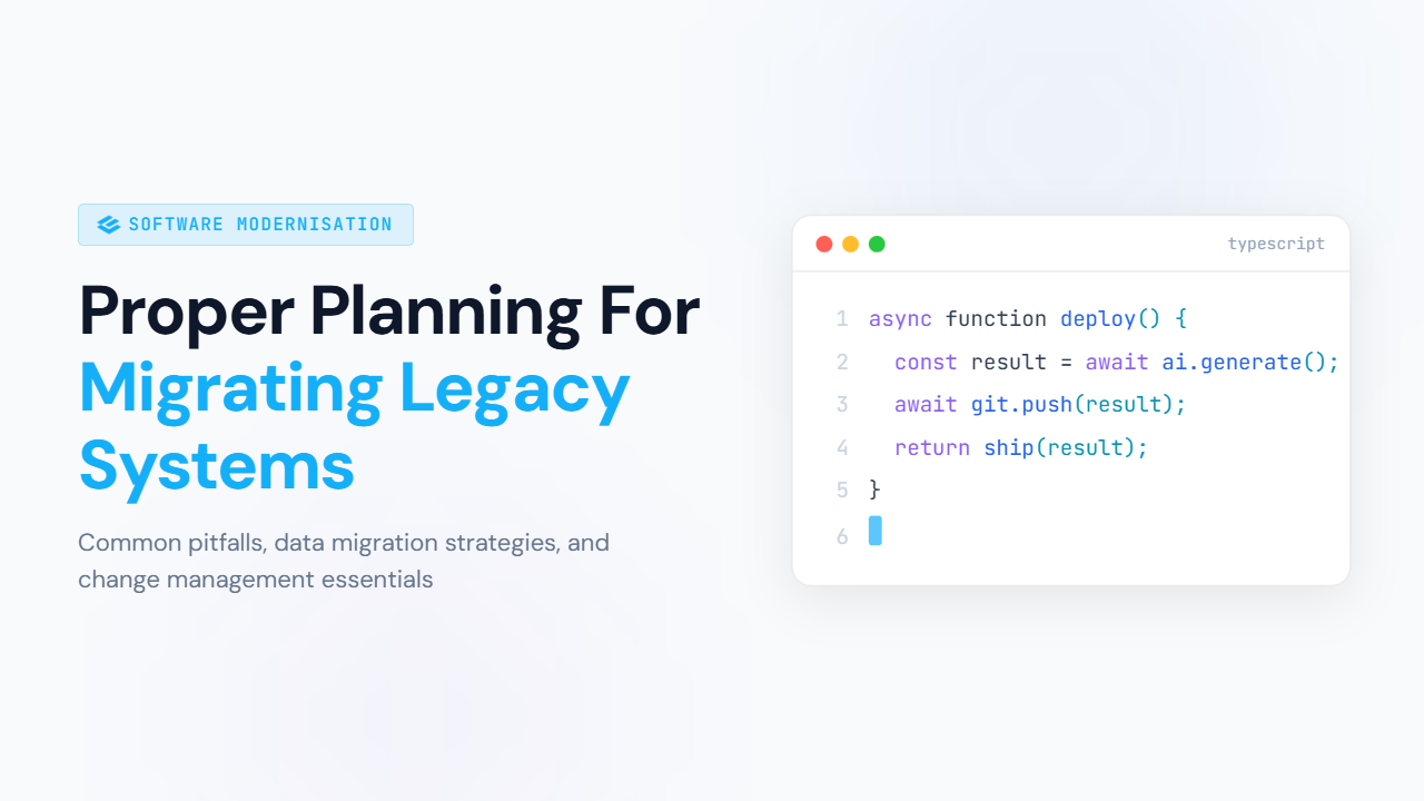 Legacy System Migration: What to Consider Before You Start
