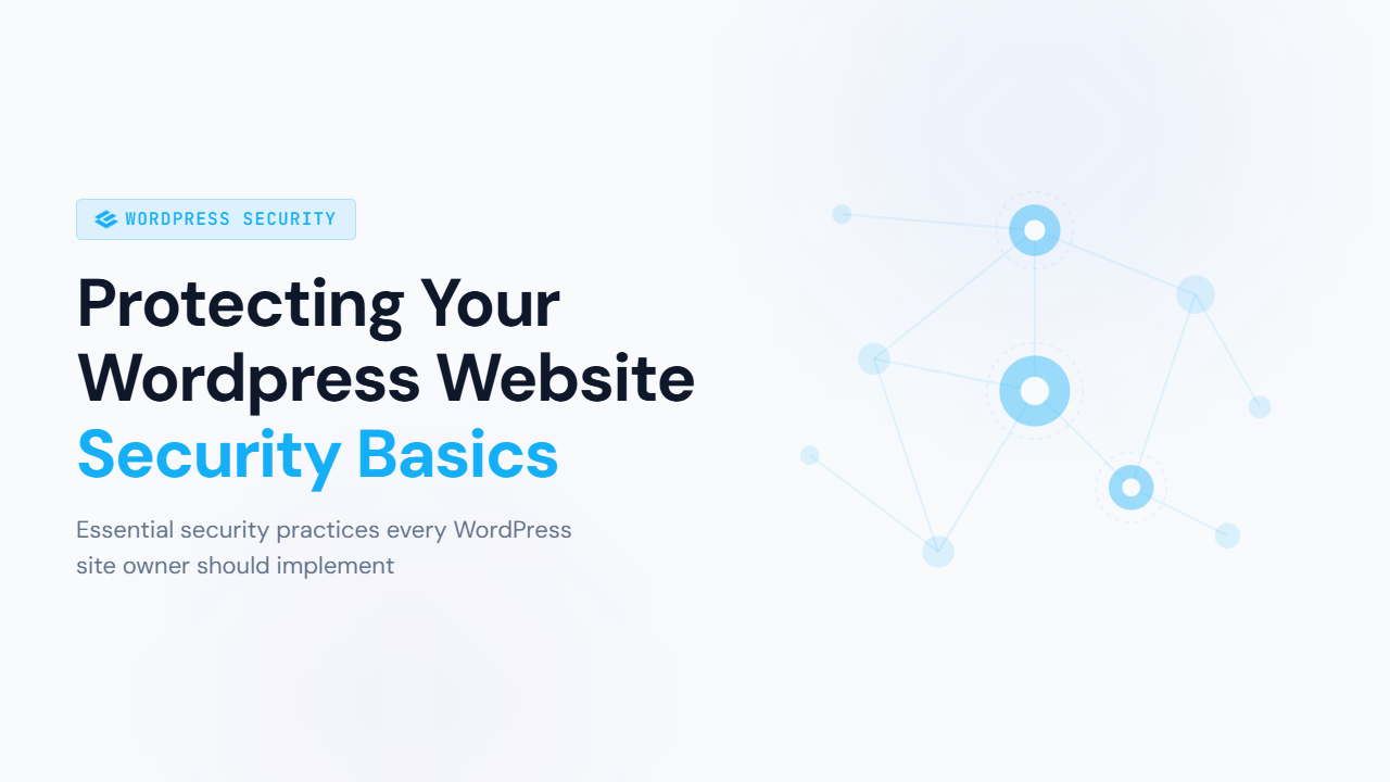WordPress Security Basics: Protecting Your Website